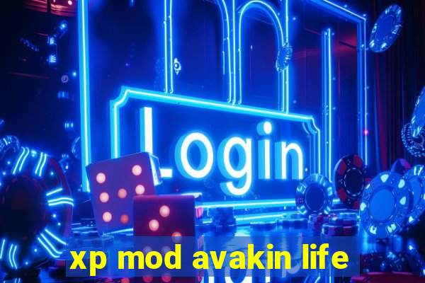 xp mod avakin life